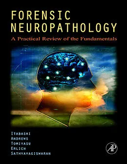E-Book (epub) Forensic Neuropathology von Hideo H. Itabashi MD, John M. Andrews MD, Uwamie Tomiyasu MD