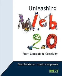 E-Book (epub) Unleashing Web 2.0 von Gottfried Vossen, Stephan Hagemann