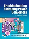 E-Book (pdf) Troubleshooting Switching Power Converters von Sanjaya Maniktala