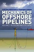 E-Book (pdf) Mechanics of Offshore Pipelines von Stelios Kyriakides, Edmundo Corona