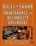 E-Book (epub) Rules of Thumb for Maintenance and Reliability Engineers von Ricky Smith, Inc. Mobley President and CEO of Integrated Systems