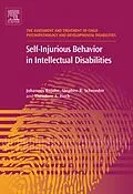 E-Book (pdf) Self-Injurious Behavior in Intellectual Disabilities von Johannes Rojahn, Stephen R. Schroeder, Theodore A Hoch