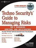 E-Book (pdf) Techno Security's Guide to Managing Risks for IT Managers, Auditors, and Investigators von Johnny Long, Jack Wiles, Russ Rogers