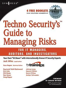 E-Book (pdf) Techno Security's Guide to Managing Risks for IT Managers, Auditors, and Investigators von Johnny Long, Jack Wiles, Russ Rogers