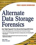 E-Book (pdf) Alternate Data Storage Forensics von Amber Schroader, Tyler Cohen