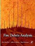 E-Book (epub) Fire Debris Analysis von Eric Stauffer, Julia A. Dolan, Reta Newman