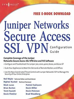E-Book (epub) Juniper(r) Networks Secure Access SSL VPN Configuration Guide von Rob Cameron, Neil R. Wyler