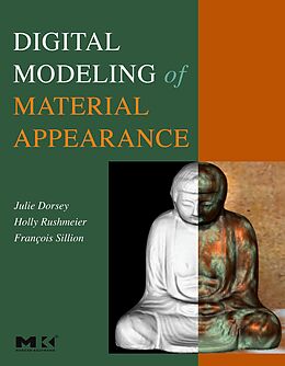 E-Book (pdf) Digital Modeling of Material Appearance von Julie Dorsey, Holly Rushmeier, François Sillion