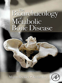 E-Book (pdf) The Bioarchaeology of Metabolic Bone Disease von Megan B. Brickley, Rachel Ives