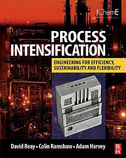 E-Book (epub) Process Intensification von David Reay, Colin Ramshaw, Adam Harvey