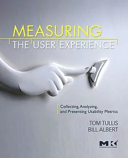 E-Book (epub) Measuring the User Experience von Bill Albert, Tom Tullis
