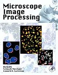E-Book (pdf) Microscope Image Processing von Qiang Wu, Fatima Merchant, Kenneth Castleman