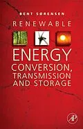E-Book (pdf) Renewable Energy Conversion, Transmission, and Storage von Bent Sorensen