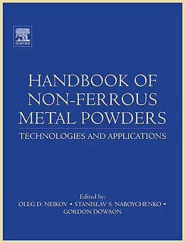 E-Book (epub) Handbook of Non-Ferrous Metal Powders von Oleg D Neikov, N. A. Yefimov, Stanislav Naboychenko