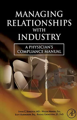 E-Book (epub) Managing Relationships with Industry von Steven C. Schachter MD, William Mandell, Scott Harshbarger