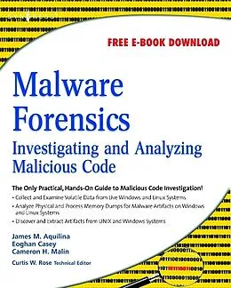E-Book (epub) Malware Forensics von Ma Casey BS, Cissp Malin JD, James M. Aquilina