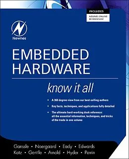 E-Book (pdf) Embedded Hardware: Know It All von Jack Ganssle, Tammy Noergaard, Fred Eady