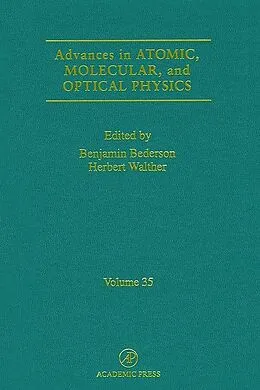 E-Book (epub) Advances in Atomic, Molecular, and Optical Physics von Benjamin Bederson, Herbert Walther