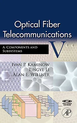 E-Book (pdf) Optical Fiber Telecommunications VA von Ivan Kaminow, Tingye Li, Alan E. Willner