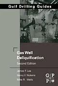 E-Book (epub) Gas Well Deliquification von James F. Lea Jr., Henry V. Nickens
