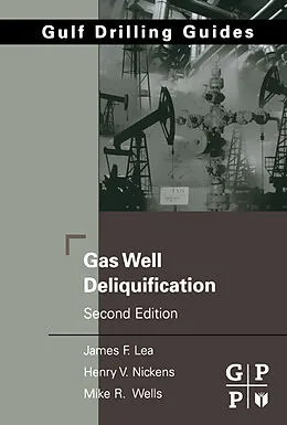 E-Book (epub) Gas Well Deliquification von James F. Lea Jr., Henry V. Nickens