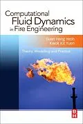 E-Book (epub) Computational Fluid Dynamics in Fire Engineering von Mechanical Engineering (CFD) Yeoh, Kwok Kit Yuen