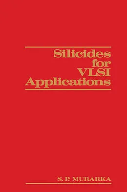 E-Book (pdf) Silicides for VLSI Applications von Shyam P. Murarka