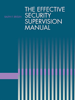 eBook (pdf) The Effective Security Supervision Manual de Ralph Brislin
