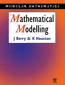 E-Book (pdf) Mathematical Modelling von John Berry, Ken Houston