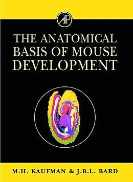 E-Book (epub) The Anatomical Basis of Mouse Development von Matthew H. Kaufman, Jonathan B. L. Bard