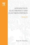 E-Book (pdf) Advances in Electronics and Electron Physics von Elsevier Science & Technology Books, Peter W. Hawkes