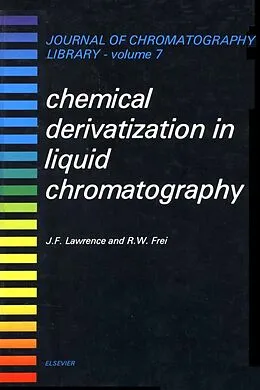 E-Book (pdf) Chemical Derivatization in Liquid Chromatography von J. F. Lawrence, R. W. Frei