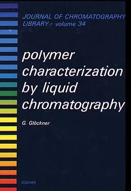 E-Book (pdf) Polymer Characterization by Liquid Chromatography von G. Glöckner