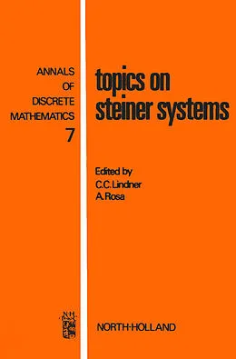 E-Book (pdf) Topics on Steiner Systems von Charles C. Lindner, A. Rosa
