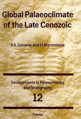 E-Book (pdf) Global Palaeoclimate of the Late Cenozoic von V. A. Zubakov, I. I. Borzenkova
