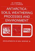 E-Book (pdf) Antarctica: Soils, Weathering Processes and Environment von I. B. Campbell, G. G. C. Claridge