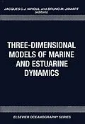 E-Book (pdf) Three-Dimensional Models of Marine and Estuarine Dynamics von 