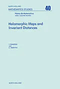 E-Book (pdf) Holomorphic Maps and Invariant Distances von Tullio Franzoni, Edoardo Vesentini