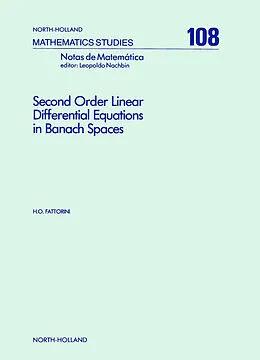 E-Book (pdf) Second Order Linear Differential Equations in Banach Spaces von H. O. Fattorini