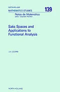 E-Book (pdf) Saks Spaces and Applications to Functional Analysis von J. B. Cooper