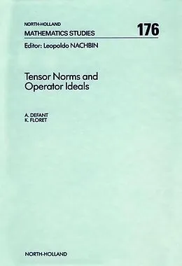E-Book (epub) Tensor Norms and Operator Ideals von A. Defant, K. Floret