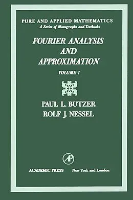 E-Book (pdf) Fourier Analysis and Approximation von Paul Leo Butzer, Rolf J. Nessel