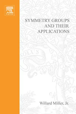 E-Book (pdf) Symmetry Groups and Their Applications von Willard Miller
