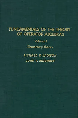 E-Book (pdf) Fundamentals of the Theory of Operator Algebras. V1 von Richard V. Kadison, John R. Ringrose