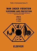 E-Book (pdf) Man under Vibration, Suffering and Protection von Giovanni Bianchi, K. V. Frolov, Andrzej Ol?dzki