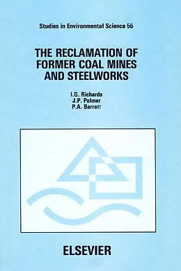 E-Book (pdf) The Reclamation of Former Coal Mines and Steelworks von I. G. Richards, J. P. Palmer, P. A. Barratt