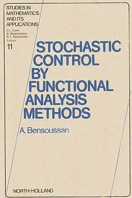 E-Book (pdf) Stochastic Control by Functional Analysis Methods von A. Bensoussan