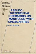 E-Book (pdf) Pseudo-Differential Operators on Manifolds with Singularities von B. -W. Schulze