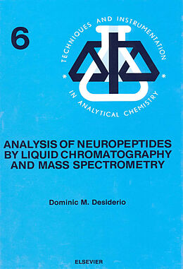 E-Book (pdf) Analysis of Neuropeptides by Liquid Chromatography and Mass Spectrometry von D. M. Desiderio
