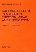 E-Book (pdf) Surface effects in adhesion, friction, wear, and lubrication von Donald H. Buckley
